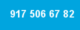 917 506 67 82